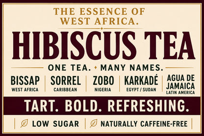 Hibiscus tea known as Bissap in West Africa, Sorrel in the Caribbean, Zobo in Nigeria, Karkade in Egypt and Sudan, and Agua de Jamaica in Latin America